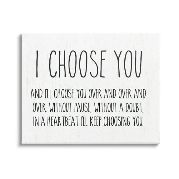 Stupell Industries I Choose You Romantic Love Quote Casual Typography Graphic Art Gallery Wrapped Canvas Print Wall Art, Design by Lettered and Lined