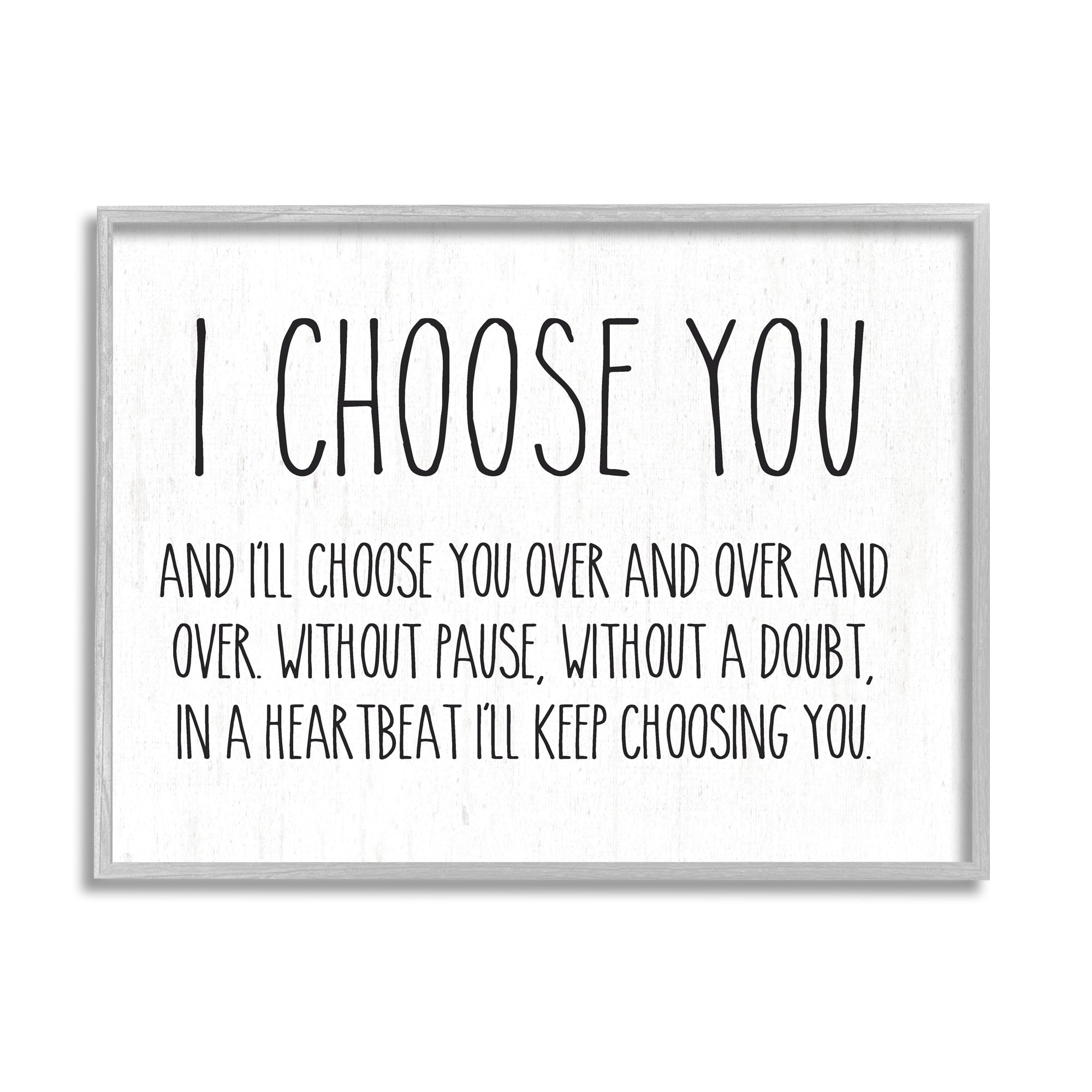 Stupell Industries I Choose You Romantic Love Quote Casual Typography Graphic Art Gray Framed Art Print Wall Art, Design by Lettered and Lined