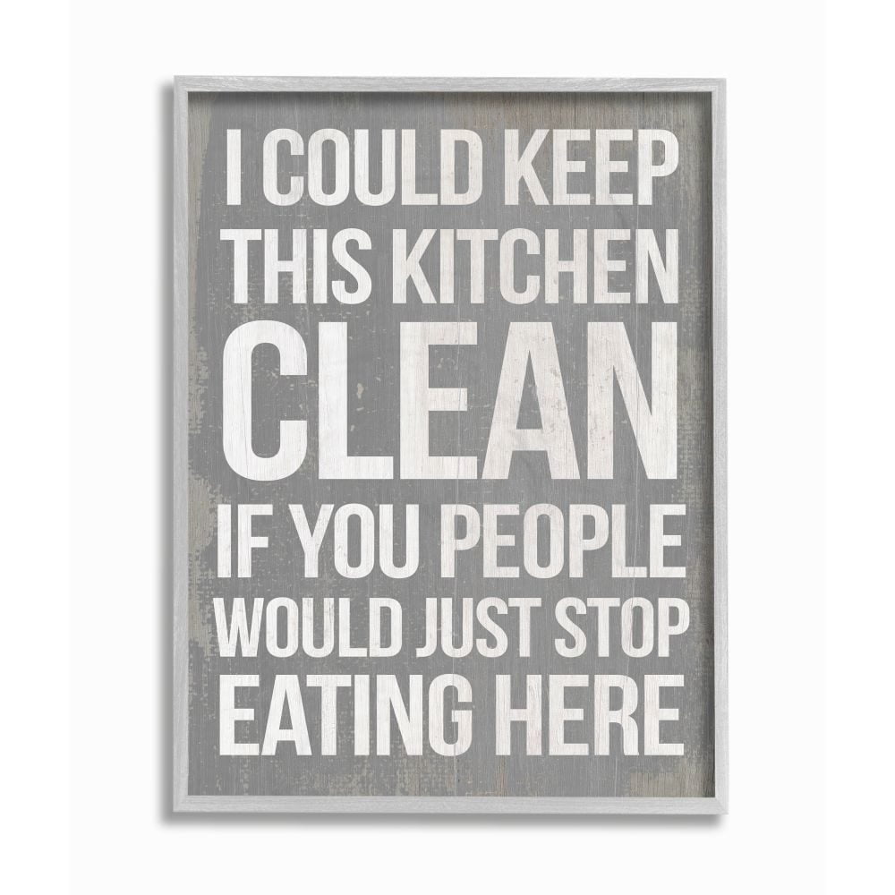 Stupell Industries I Could Keep This Kitchen Clean Funny Home Quote Designed by Daphne Polselli