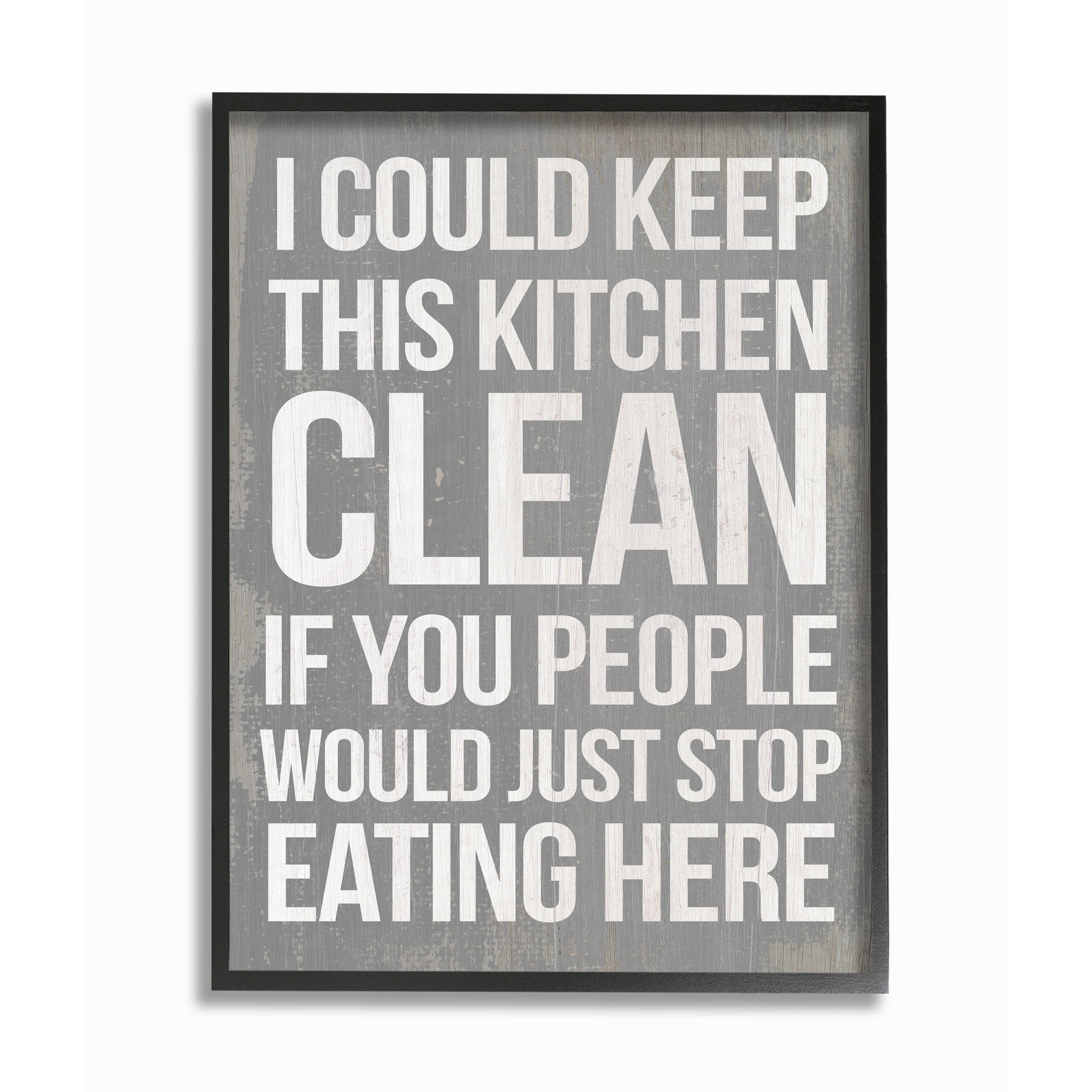 Stupell Industries I Could Keep This Kitchen Clean Funny Home Quote Designed by Daphne Polselli