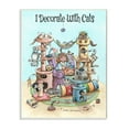 thumbnail image 1 of Stupell Industries I Decorate With Cats Funny Cartoon Pet Design Wall Plaque by Gary Patterson, 1 of 5