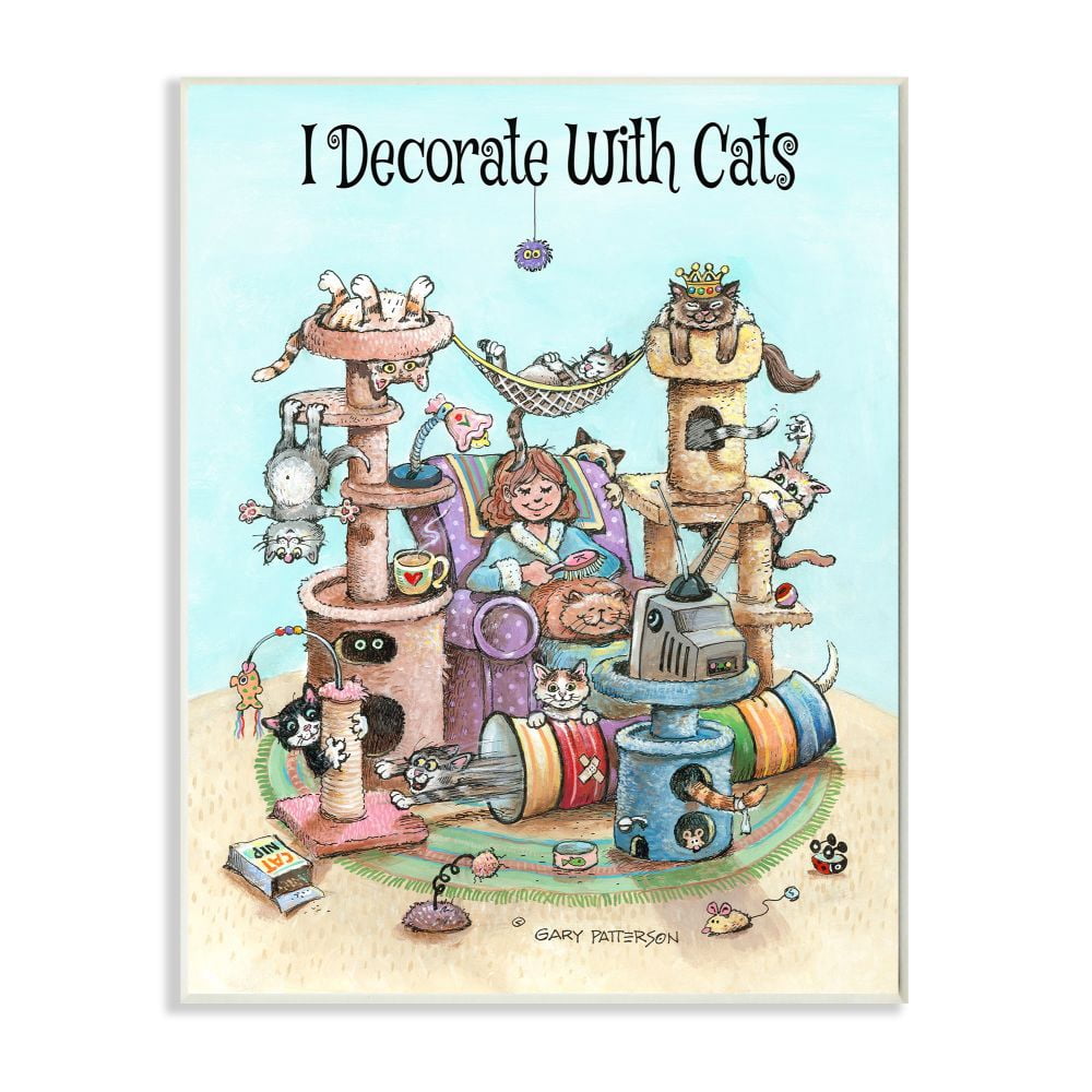 Stupell Industries I Decorate With Cats Funny Cartoon Pet Design Wall Plaque by Gary Patterson
