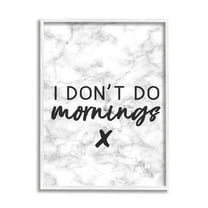 Stupell Industries I Don't Do Mornings, 24 x 30,Design by Daphne Polselli
