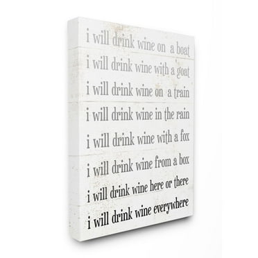 Stupell Industries I Drink Wine Everywhere Phrase Funny Rhyme Word Design Canvas Wall Art Design by Daphne Polselli, 16" x 20"