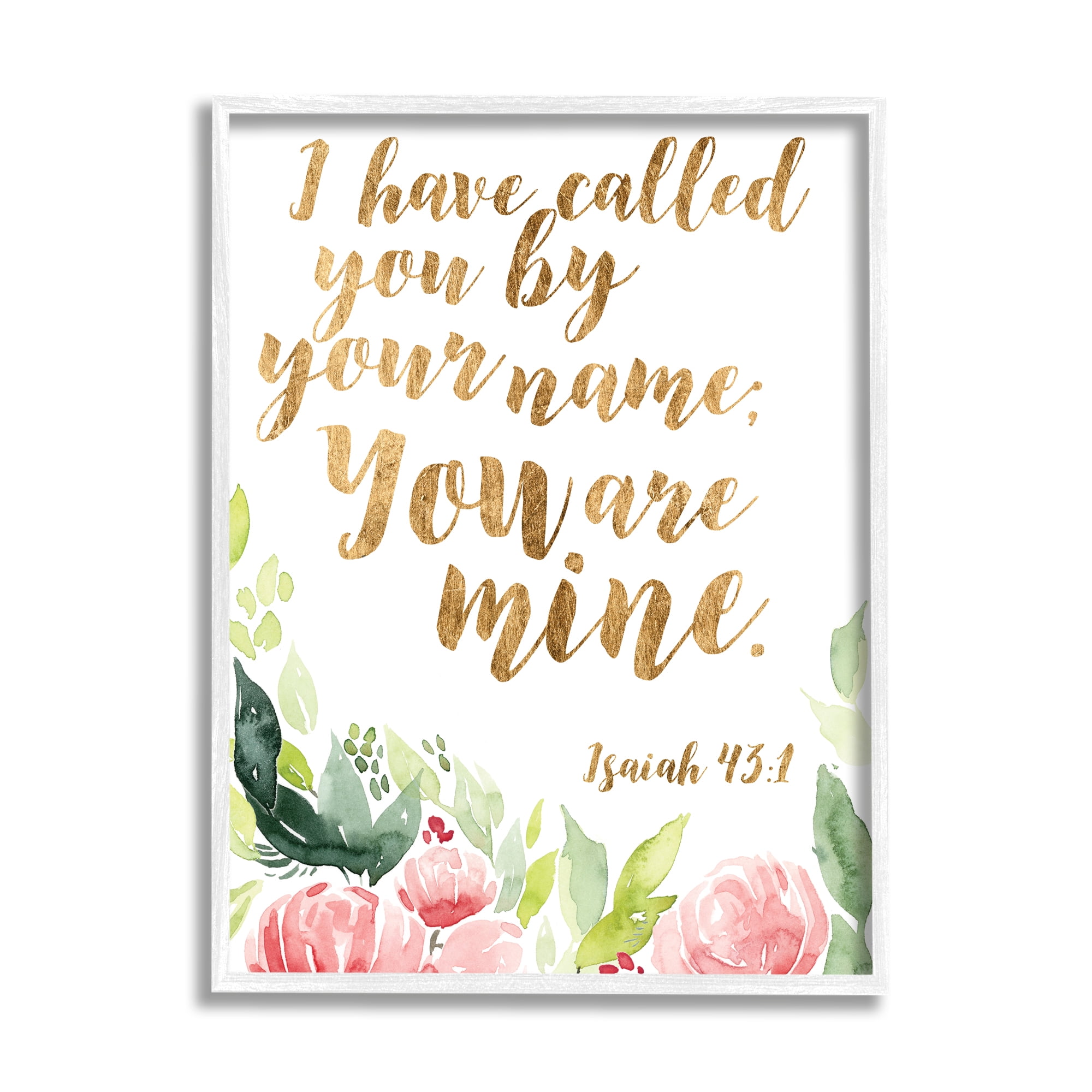Stupell Industries I Have Called You Spiritual Isaiah 43:1 Fresh Pink Florals, 24 x 30, Designed by Studio W
