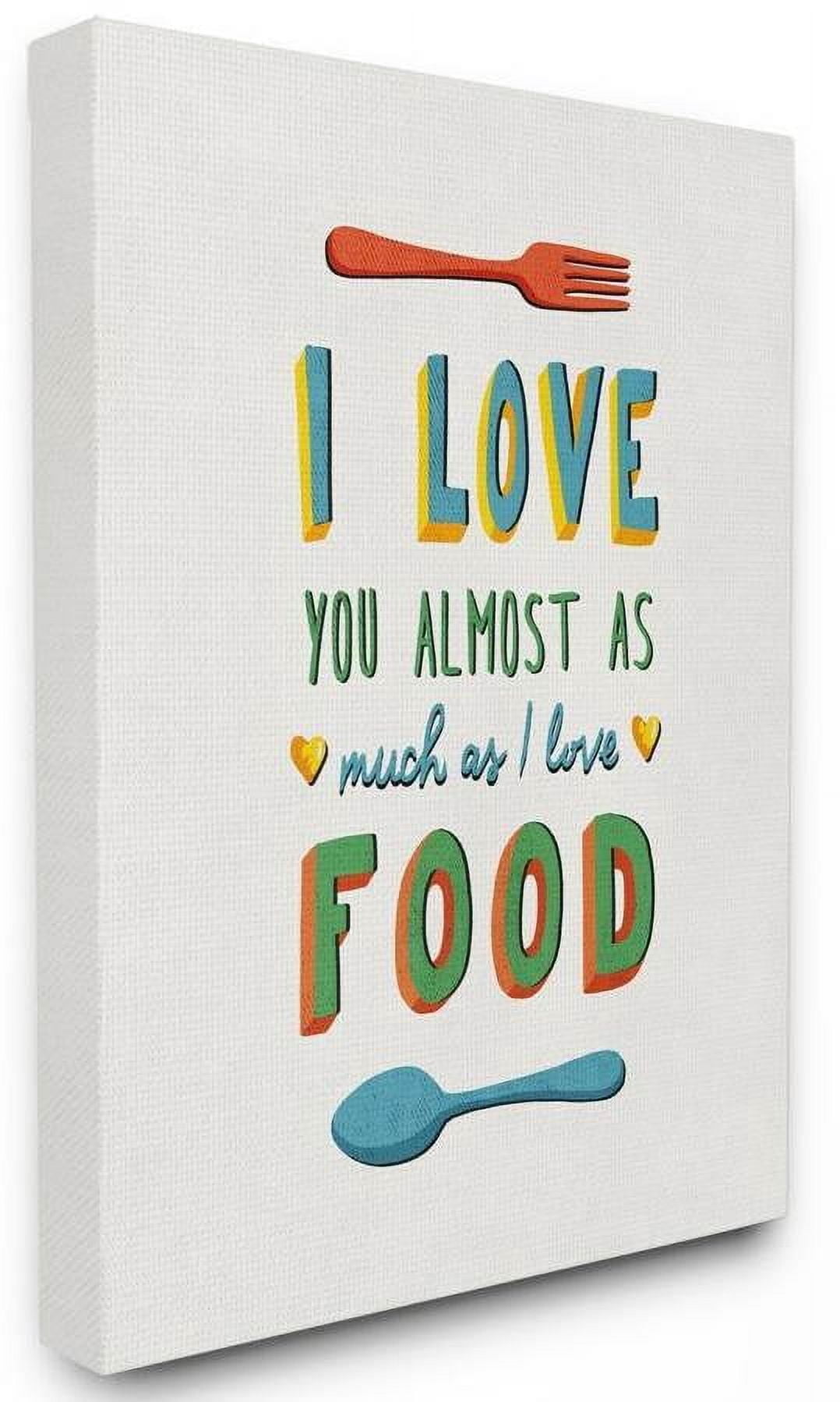 Stupell Industries I Love Food Funny Colorful Word Design Canvas Wall Art by Ester Kay