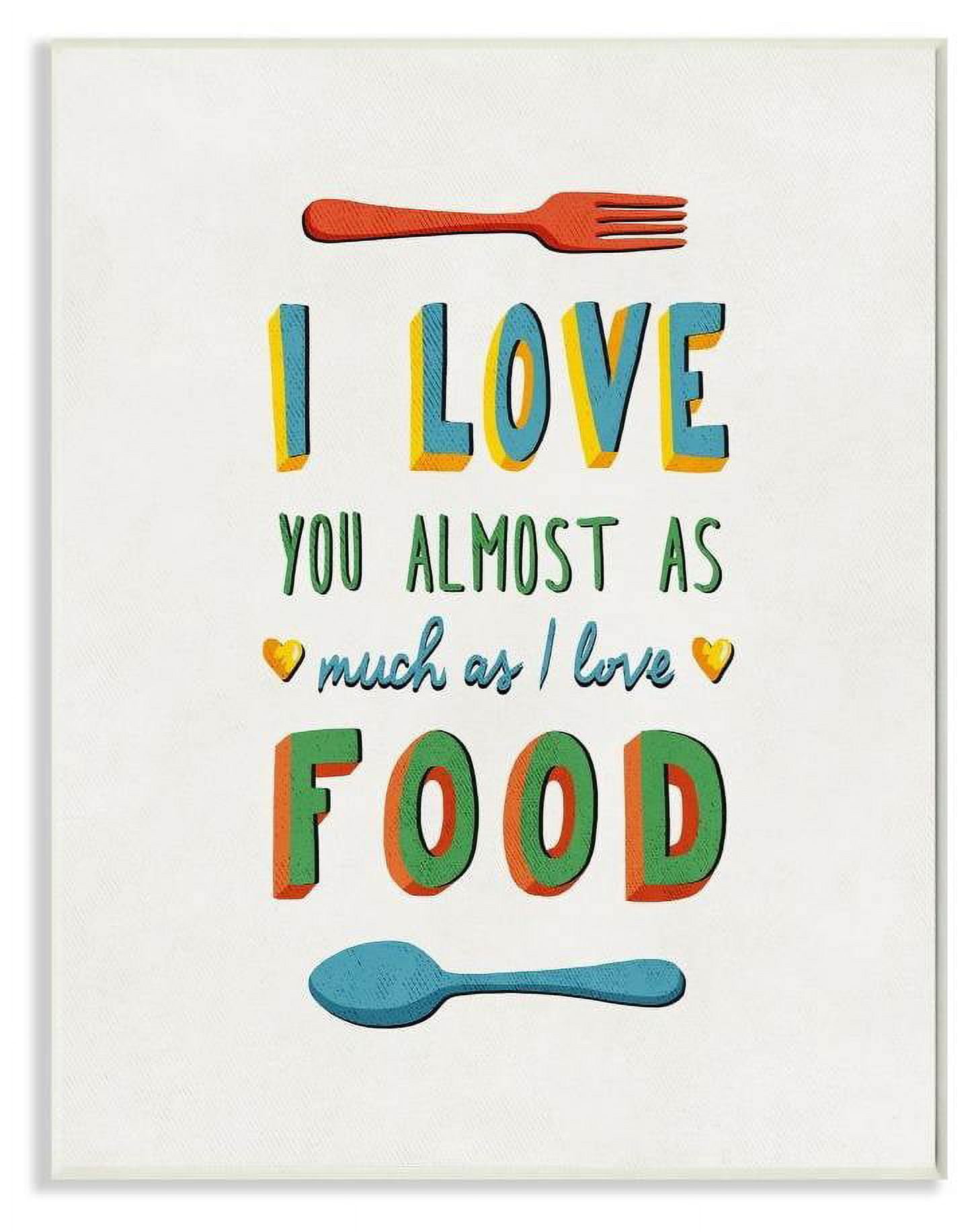 Stupell Industries I Love Food Funny Colorful Word Design Wall Plaque by Ester Kay
