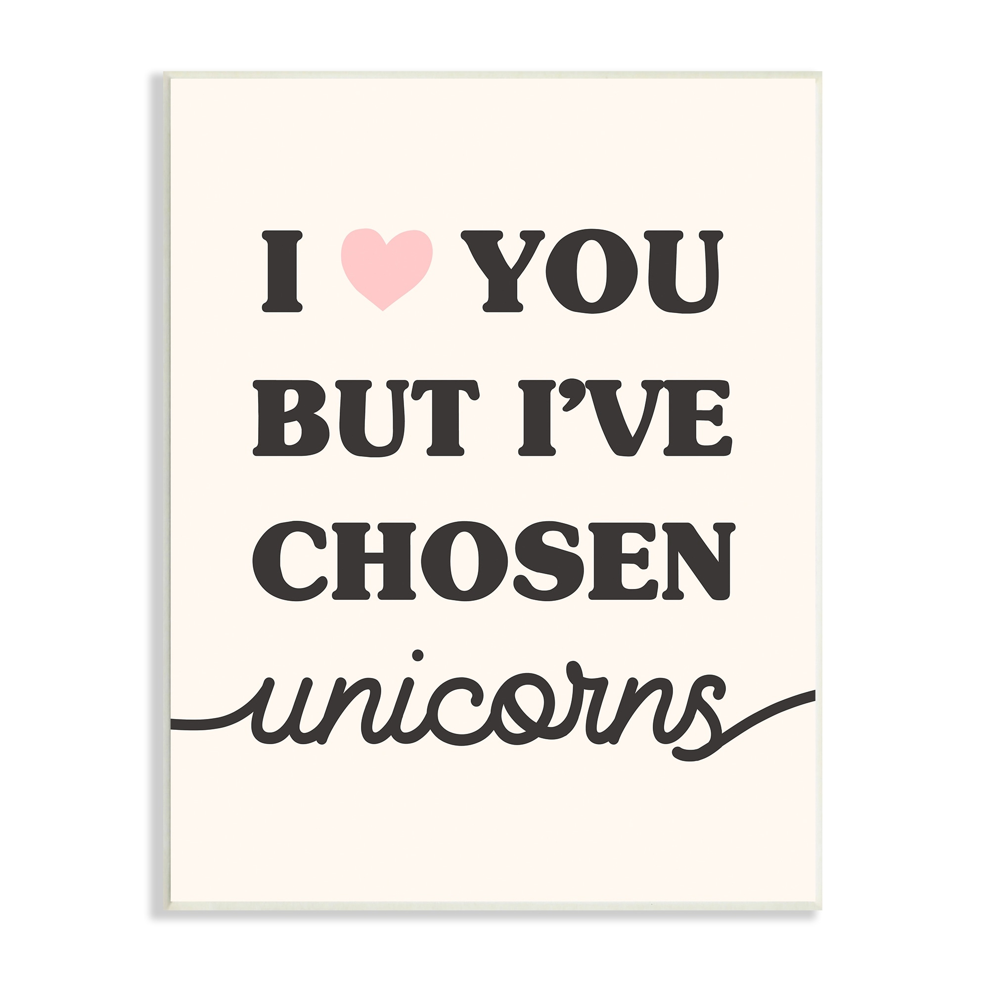 Stupell Industries I Love You But Unicorns Funny Phrase Fantasy, 10 x 15, Design by Daphne Polselli