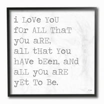 Stupell Industries I Love You For All That You Are Inspirational Love Quote Framed Wall Art Design by JAXN BLVD, 12" x 12", Black Framed