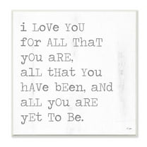 Stupell Industries I Love You For All That You Are Inspirational Love Quote Graphic Art Unframed Art Print Wall Art, 12x12, by JAXN BLVD