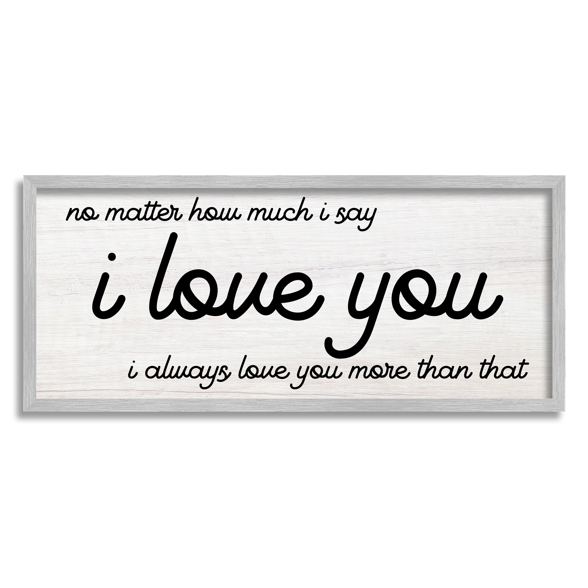 Stupell Industries I Love You More Romantic Inspirational Painting Gray Framed Art Print Wall Art