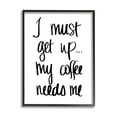 thumbnail image 1 of Stupell Industries I Must Get Up Coffee Humor Hand Typography, 24 x 30, Designed by Sd Graphics Studio, 1 of 6