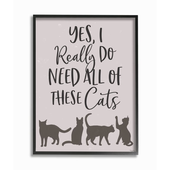 Stupell Industries I Need All of These Cats Phrase Feline House Pet Words Framed Wall Art Design by Gigi Louise, 11" x 14", Black Framed