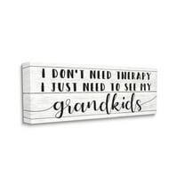 Stupell Industries I Need My Grandkids Phrase Funny Therapy Reference Design by Daphne Polselli, 13" x 30"