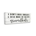 thumbnail image 1 of Stupell Industries I Need My Grandkids Phrase Funny Therapy Reference Design by Daphne Polselli, 20" x 48", 1 of 1