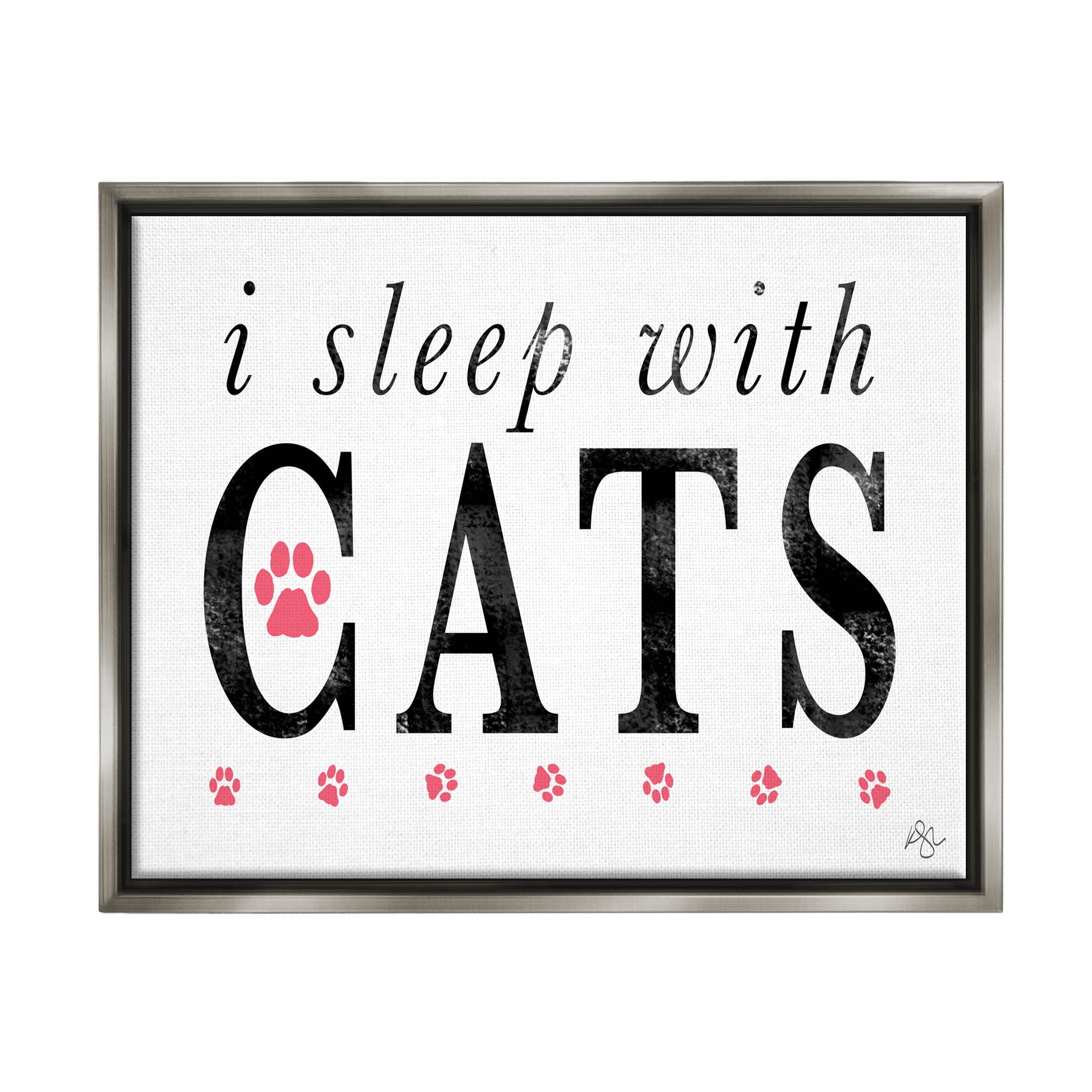 Stupell Industries I Sleep With Cats Pets Phrase Graphic Art Luster Gray Floating Framed Canvas Print Wall Art, Design by K. Kaufman