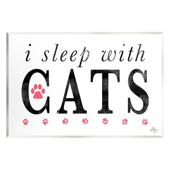 Stupell Industries I Sleep With Cats Pets Phrase Graphic Art Unframed Art Print Wall Art, Design by K. Kaufman