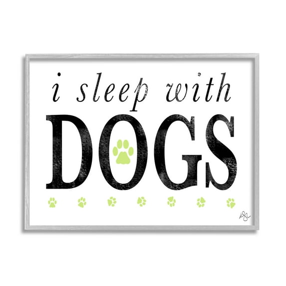 Stupell Industries I Sleep With Dogs Pets Phrase Graphic Art Gray Framed Art Print Wall Art, Design by K. Kaufman
