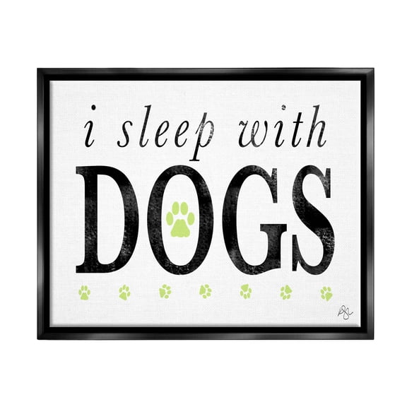 Stupell Industries I Sleep With Dogs Pets Phrase Graphic Art Jet Black Floating Framed Canvas Print Wall Art, Design by K. Kaufman