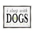 thumbnail image 1 of Stupell Industries I Sleep With Dogs Pets Phrase Graphic Art Luster Gray Floating Framed Canvas Print Wall Art, Design by K. Kaufman, 1 of 6