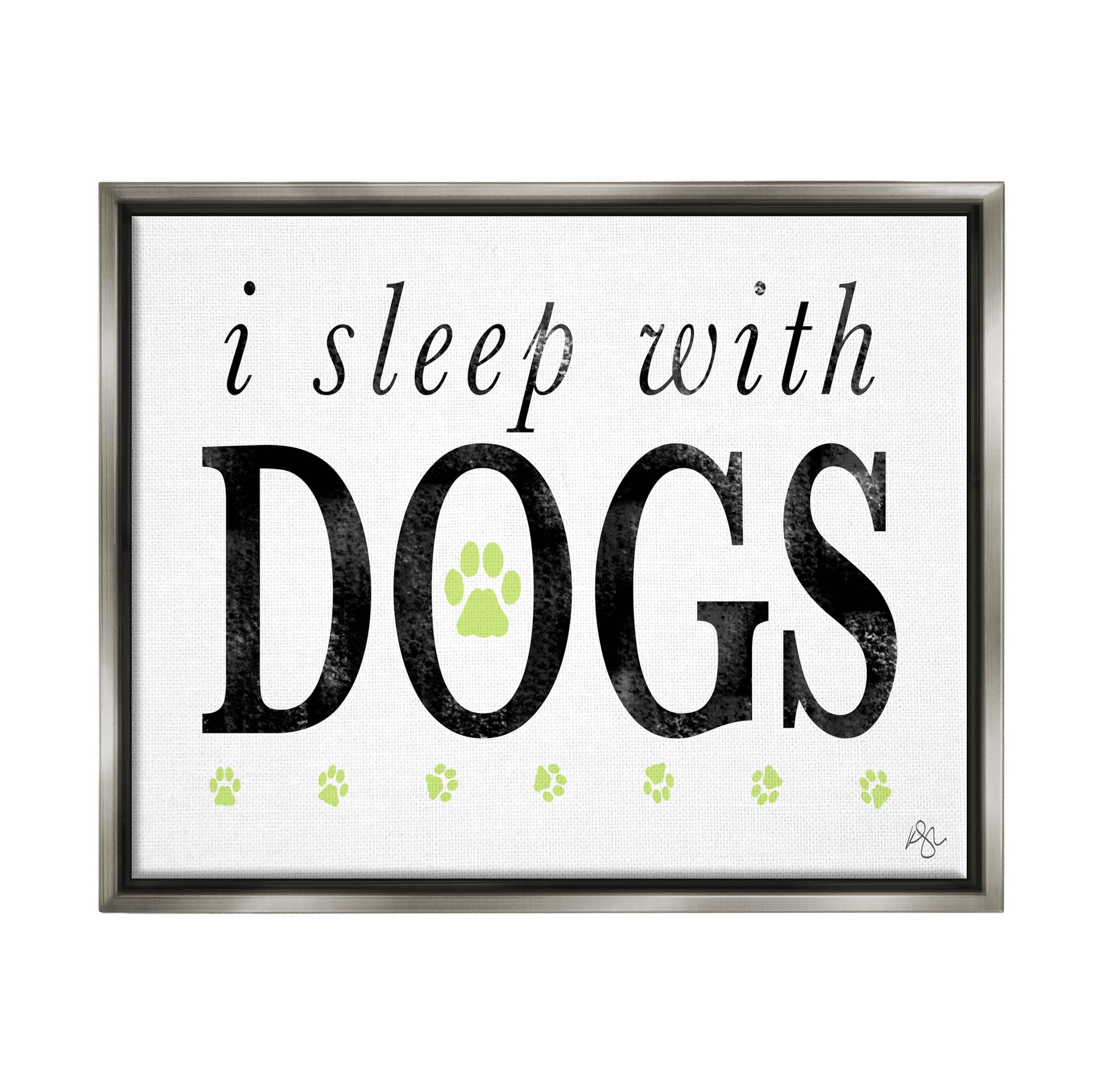 Stupell Industries I Sleep With Dogs Pets Phrase Graphic Art Luster Gray Floating Framed Canvas Print Wall Art, Design by K. Kaufman