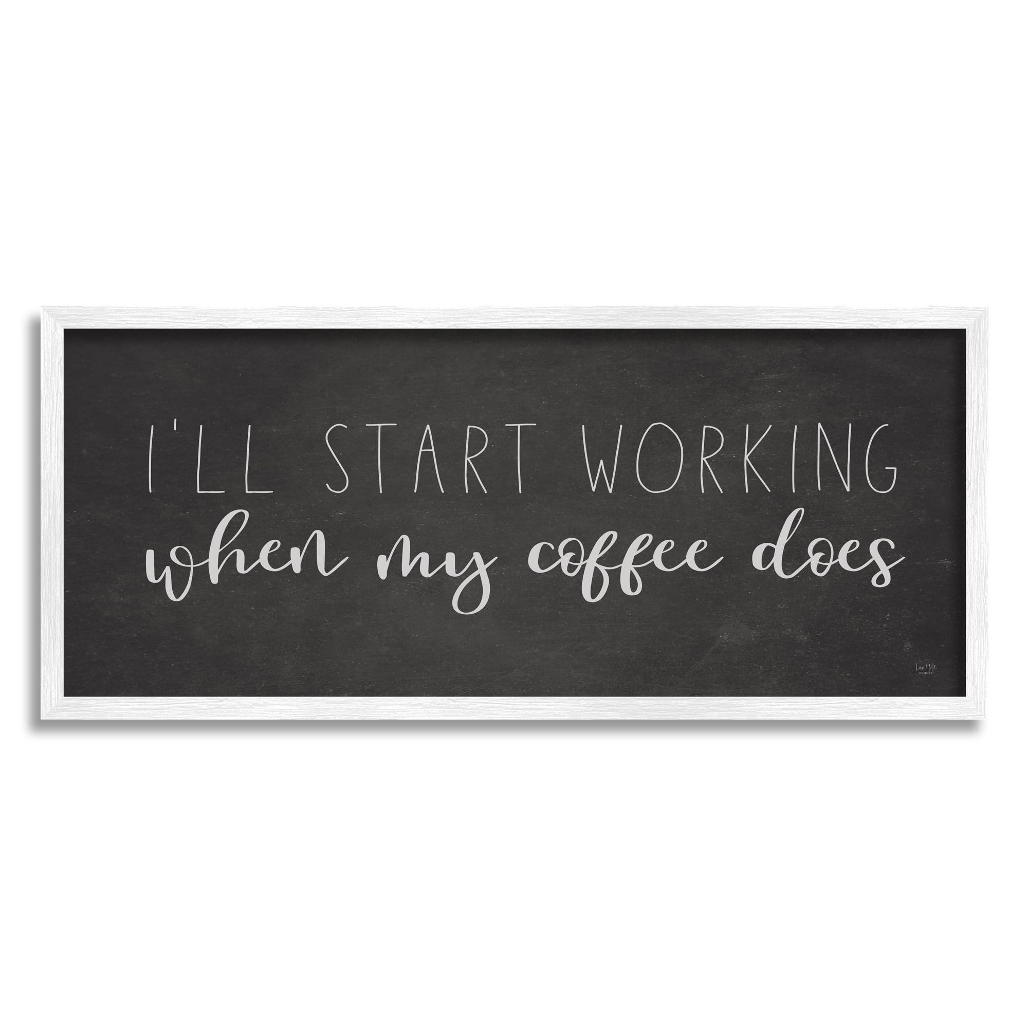 Stupell Industries I'll Work When Coffee Does Funny Calligraphy Sign Graphic Art White Framed Art Print Wall Art, Design by Lux + Me Designs