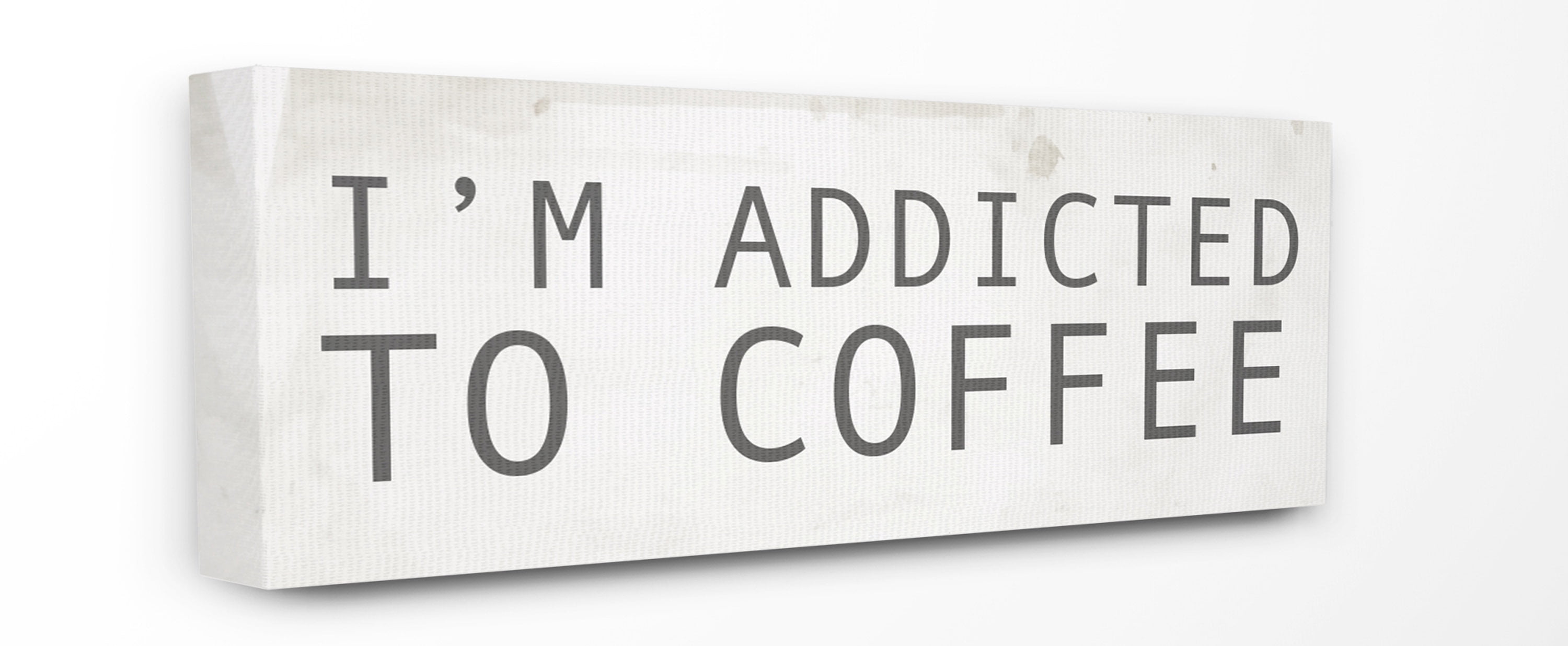 Stupell Industries I'm Addicted to Coffee Novelty Painting Gallery Wrapped Canvas Art Print Wall Art, 10 x 24