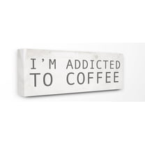 Stupell Industries I'm Addicted to Coffee Novelty Painting Gallery Wrapped Canvas Art Print Wall Art, 10 x 24