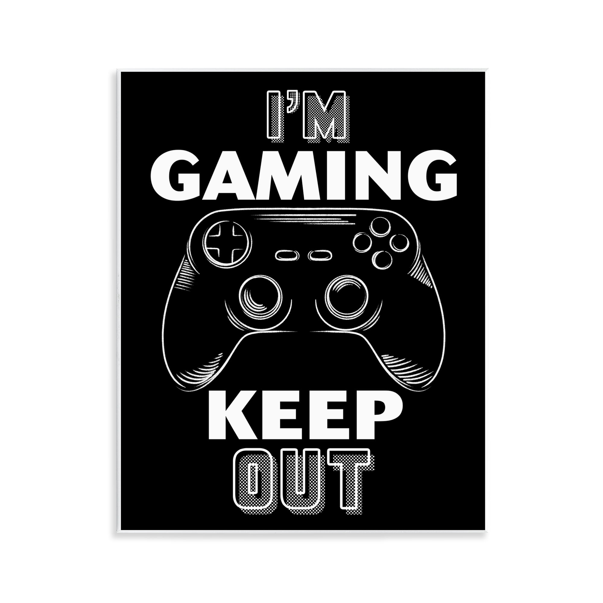 Stupell Industries I'm Gaming Keep Out Wall Plaque Art, design by Marcus Prime