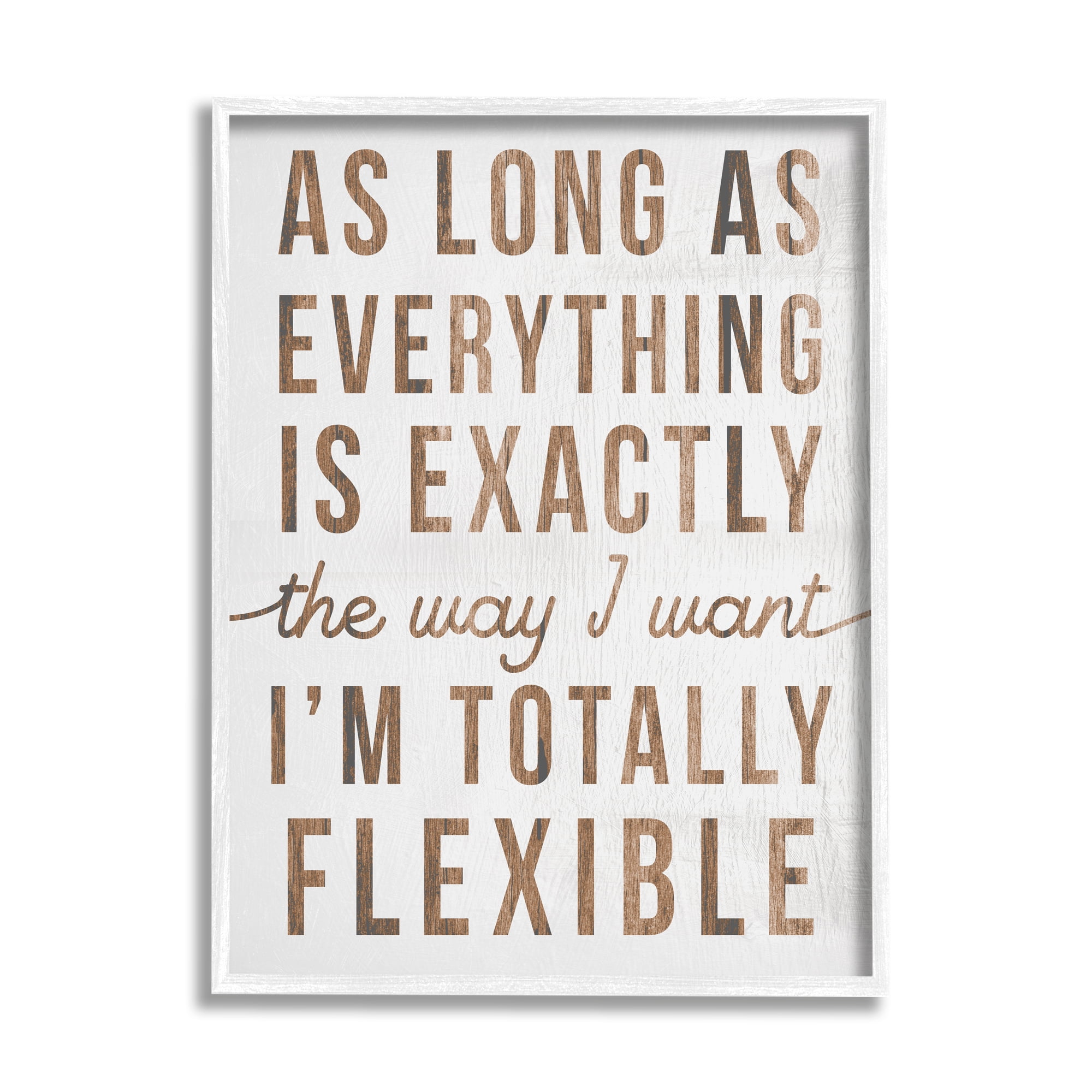 Stupell Industries I'm Totally Flexible Funny Phrase Sassy Sarcastic Humor, 11 x 14, Design by Daphne Polselli