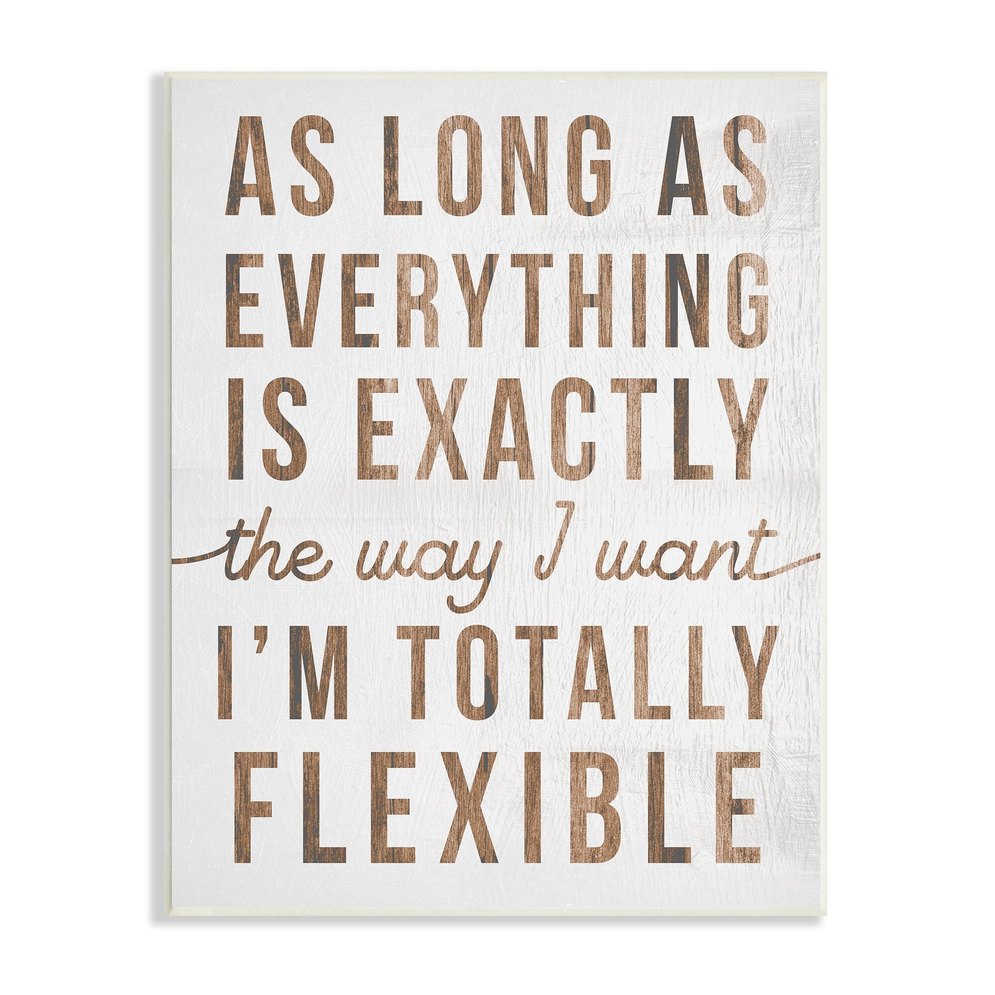 Stupell Industries I'm Totally Flexible Funny Phrase Sassy Sarcastic Humor, 13 x 19, Design by Daphne Polselli