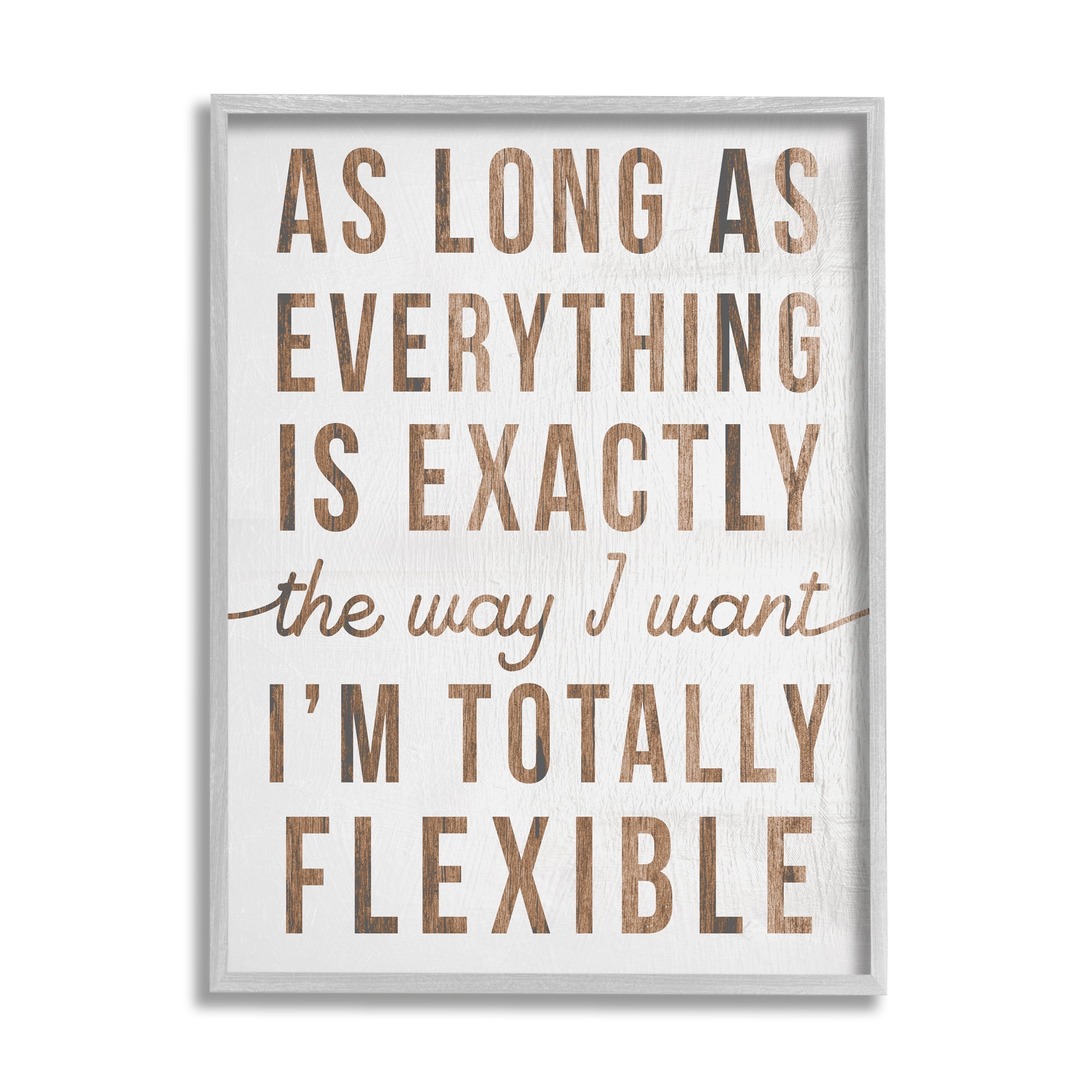 Stupell Industries I'm Totally Flexible Funny Phrase Sassy Sarcastic Humor, 24 x 30, Design by Daphne Polselli