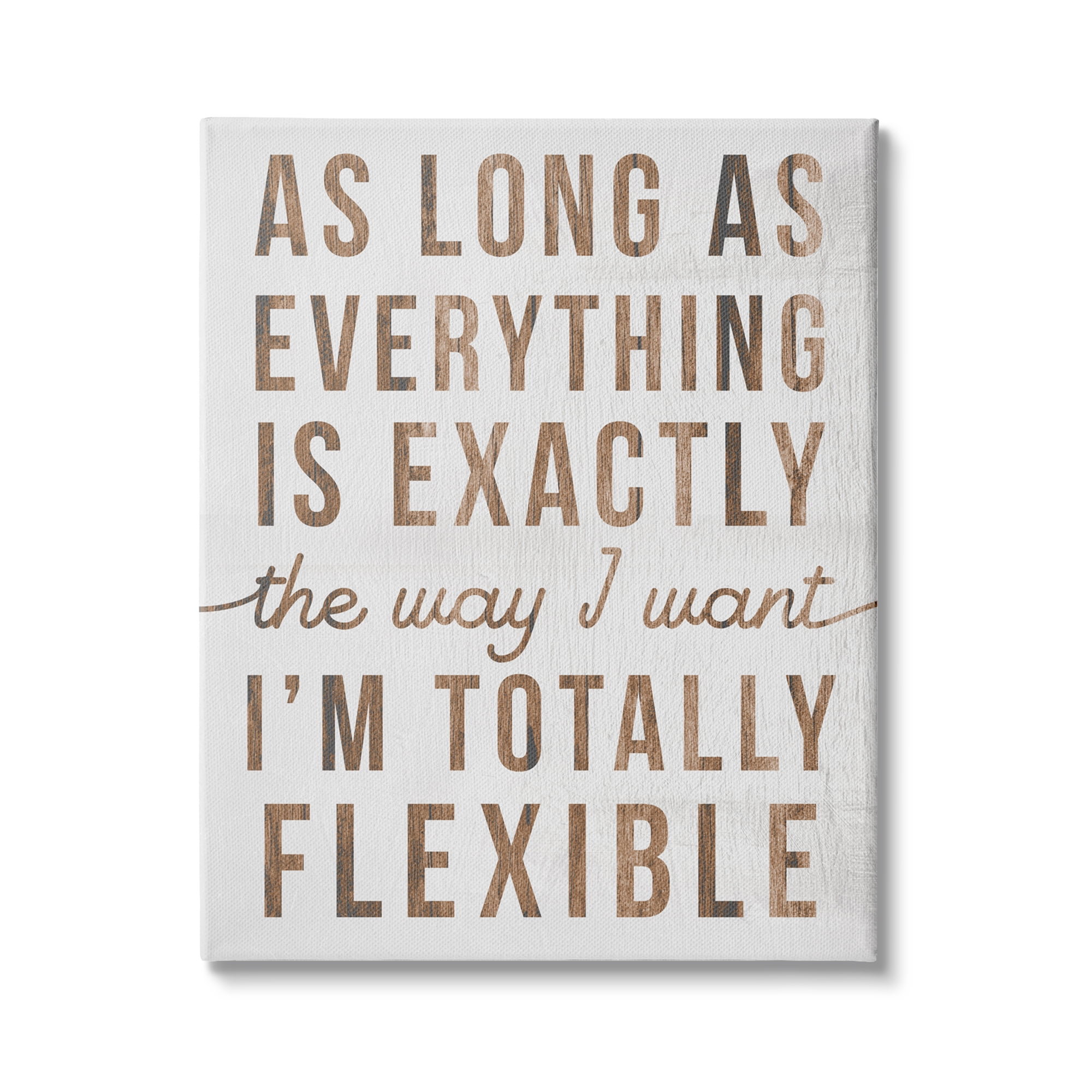 Stupell Industries I'm Totally Flexible Funny Phrase Sassy Sarcastic Humor, 30 x 40, Design by Daphne Polselli