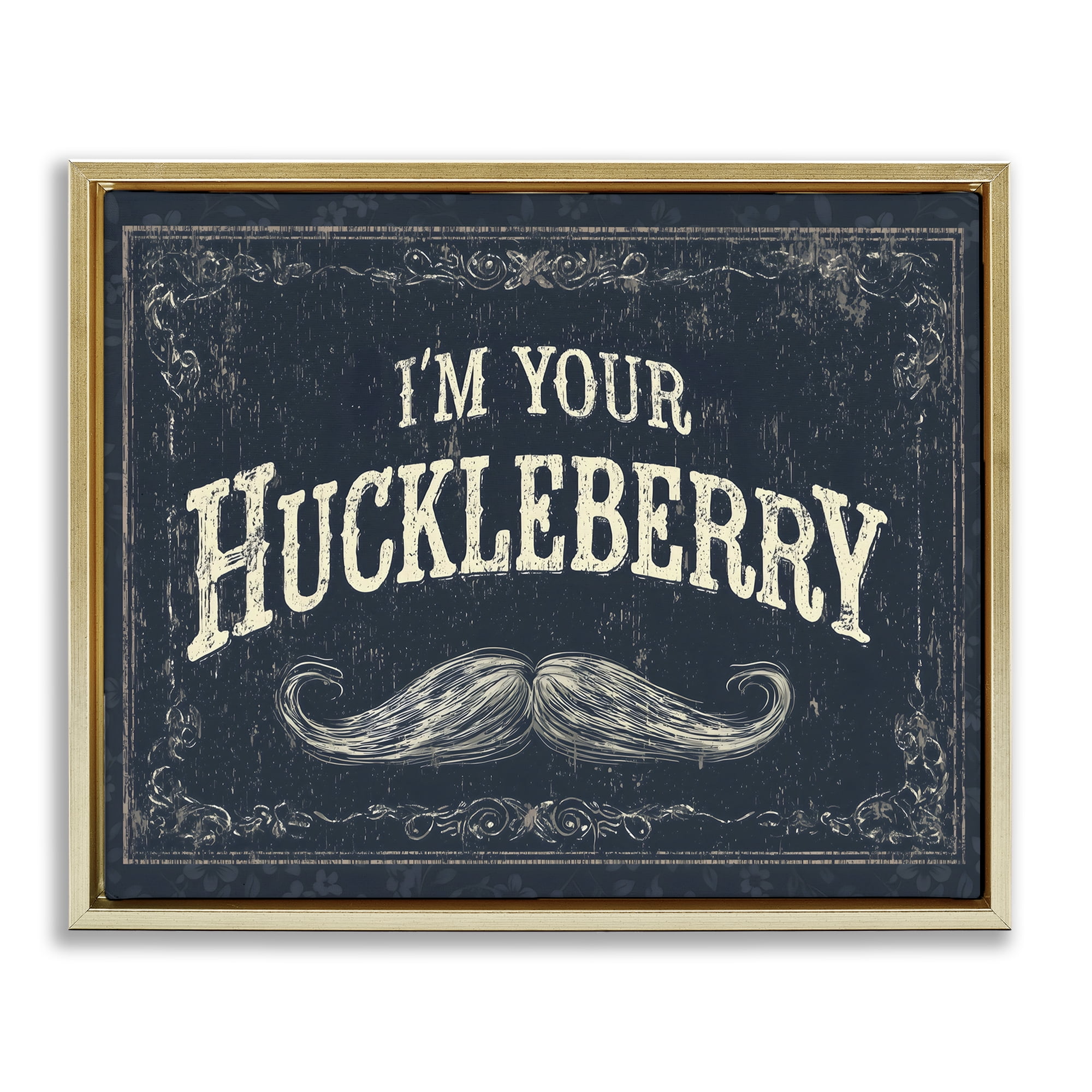 Stupell Industries I'm Your Huckleberry Gold Framed Floater Canvas Wall Art, design by Arlington Prints