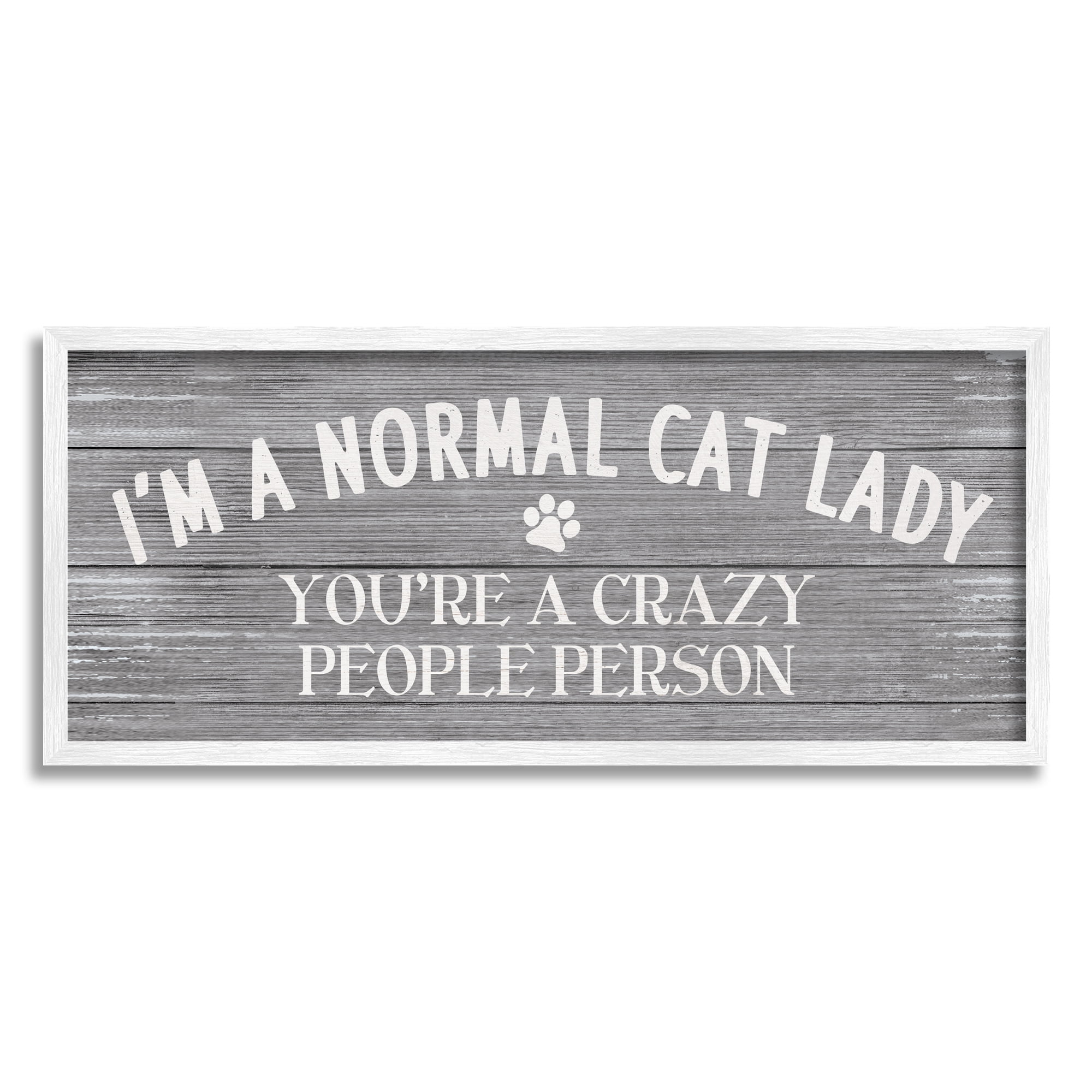Stupell Industries I'm a Normal Cat Lady Funny Pet Phrase, 24 x 10, Design by Daphne Polselli