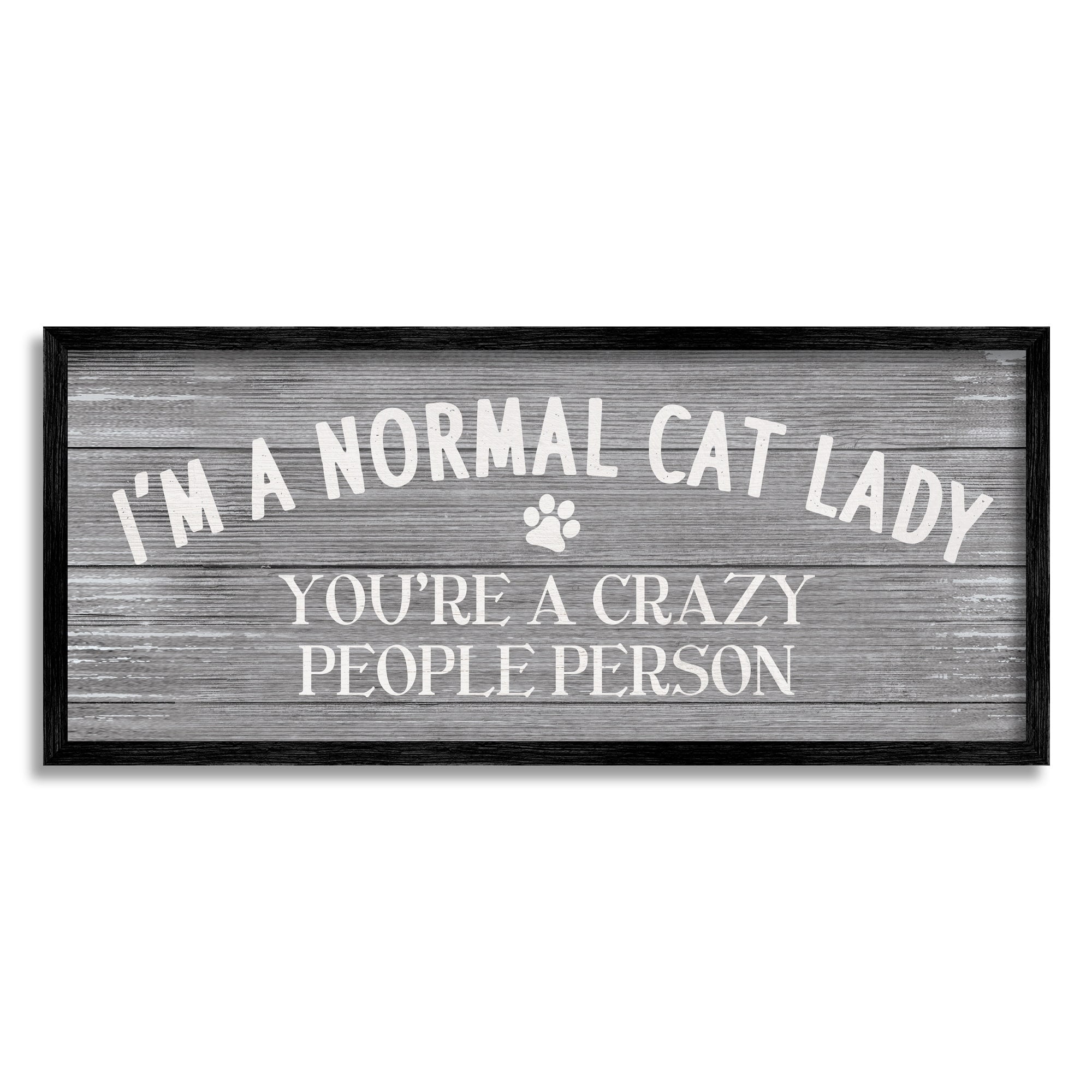 Stupell Industries I'm a Normal Cat Lady Funny Pet Phrase, 30 x 13, Design by Daphne Polselli