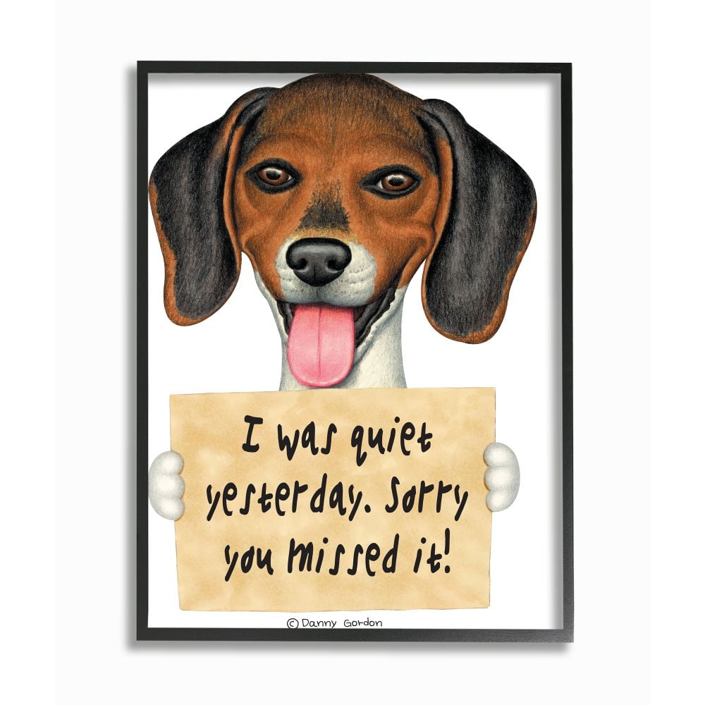 Stupell Industries I was Quiet Yesterday Phrase Beagle Pet Dog Humor Framed Wall Art Design by Danny Gordan
