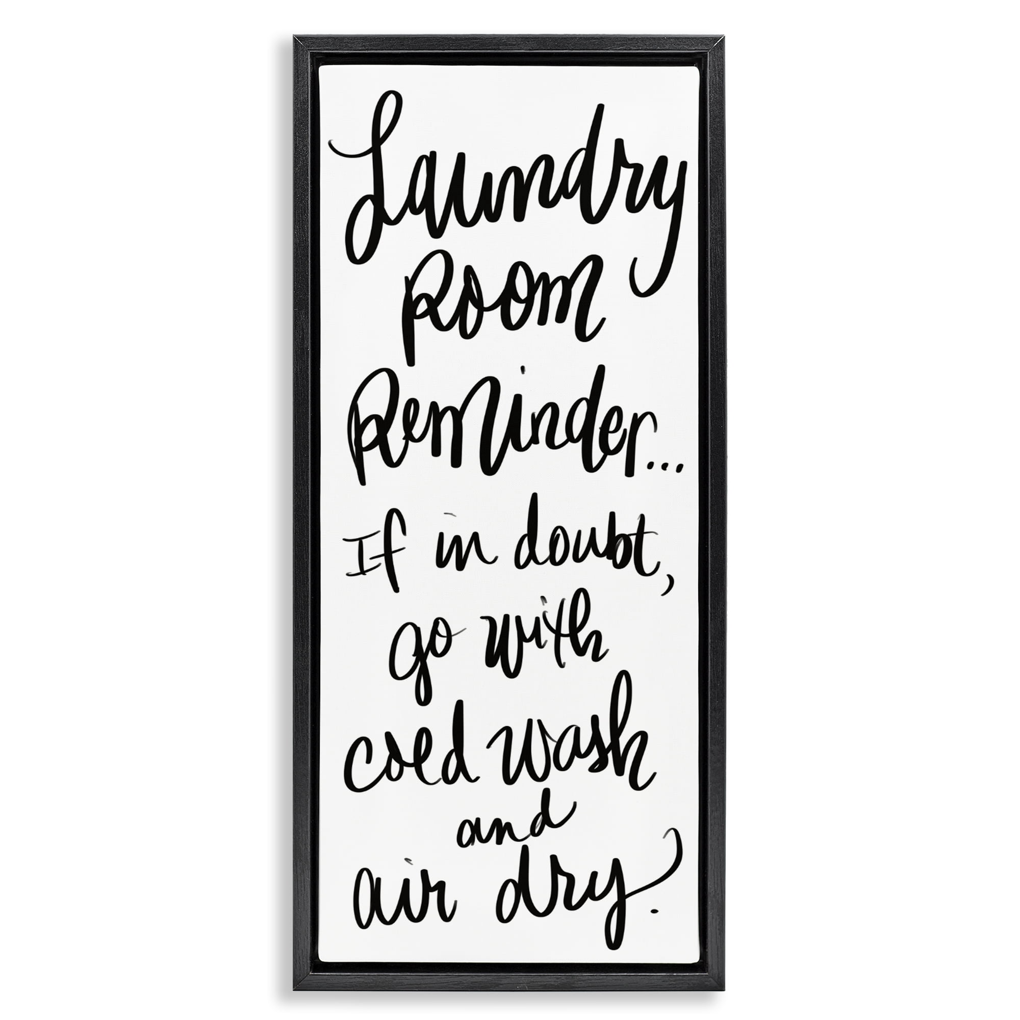 Stupell Industries If In Doubt Laundry Tip Black Framed Floater Canvas Wall Art, design by SD Graphics Studio