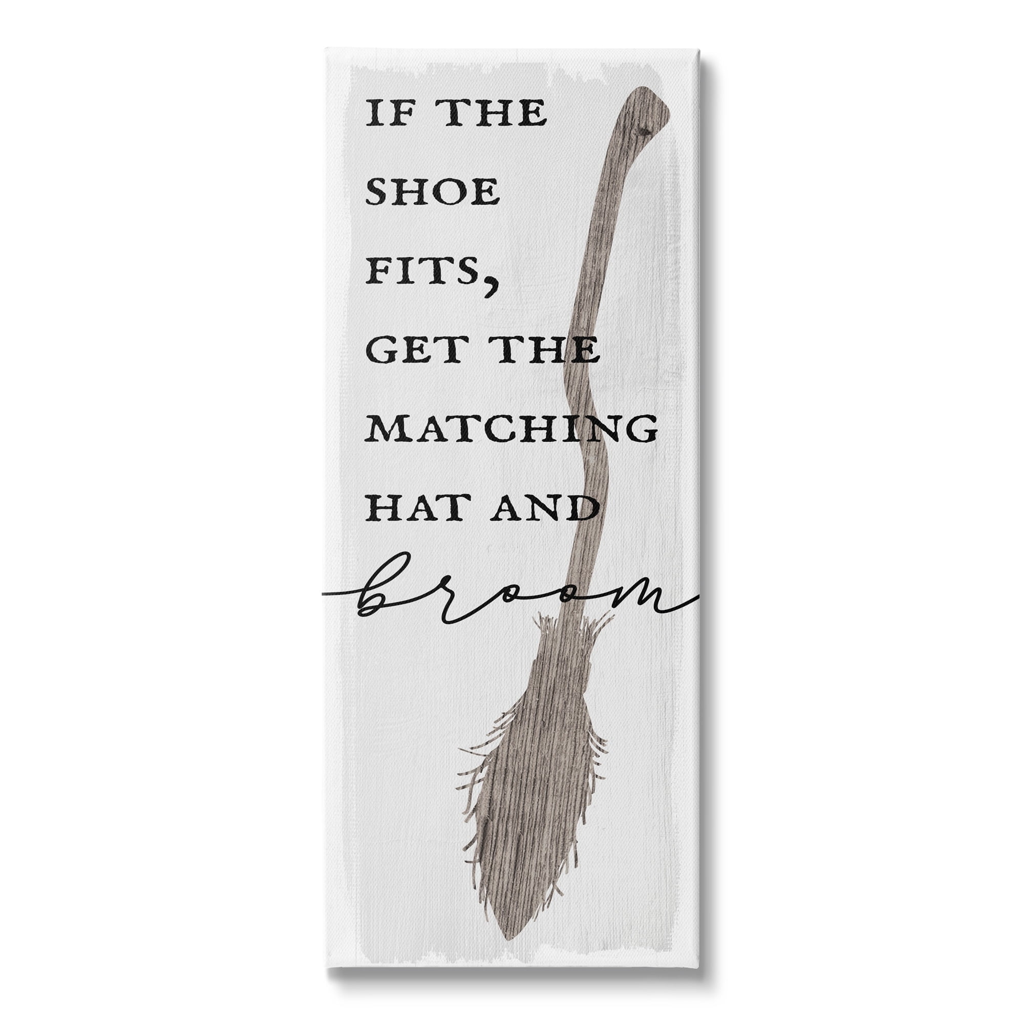 Stupell Industries If Shoe Fits Get Matching Broom Halloween Phrase, 13 x 30,Design by Daphne Polselli