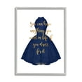 thumbnail image 1 of Stupell Industries If You Dress For It Quote Blue Gown Fashion Beauty & Fashion Painting Gray Framed Art Print Wall Art, 11 x 14, 1 of 8