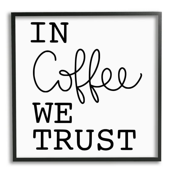 Stupell Industries In Coffee We Trust Casual Kitchen Typography Graphic Art Black Framed Art Print Wall Art, Design by Yvonne Coleman Burney