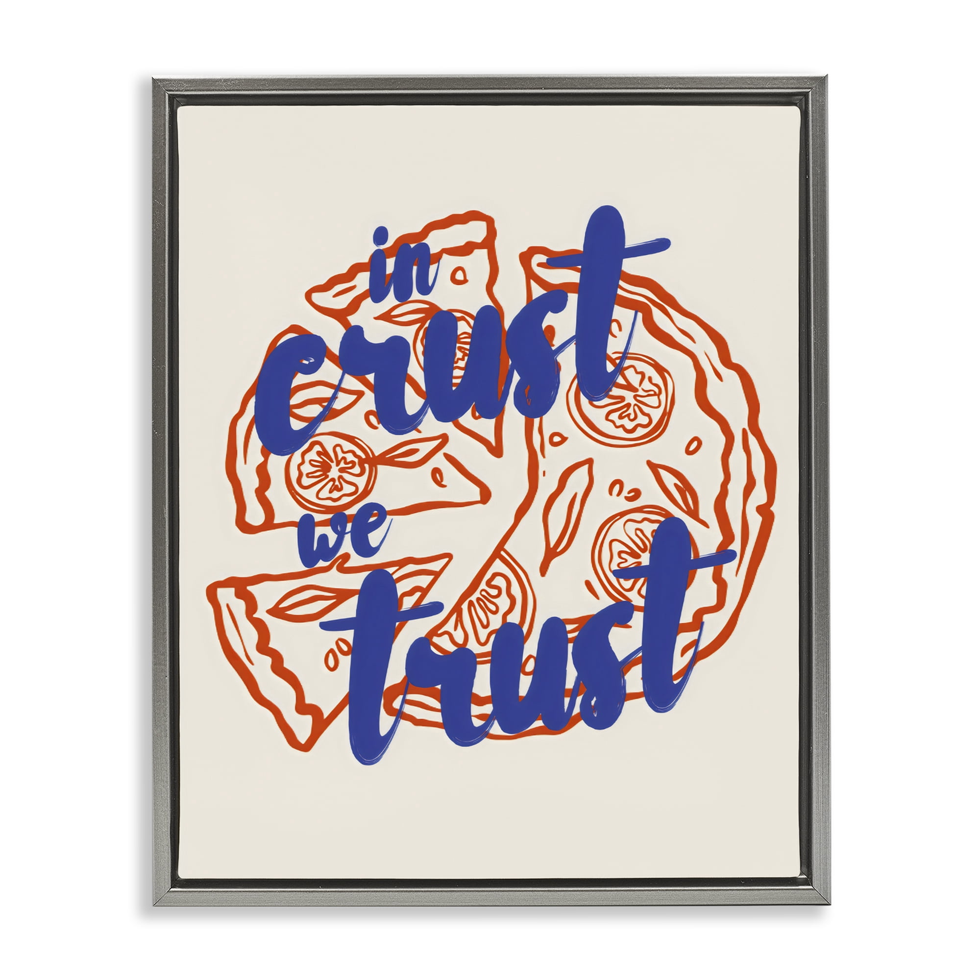 Stupell Industries In Crust We Trust Pizza Gray Framed Floater Canvas Wall Art, design by The Prints Vibe