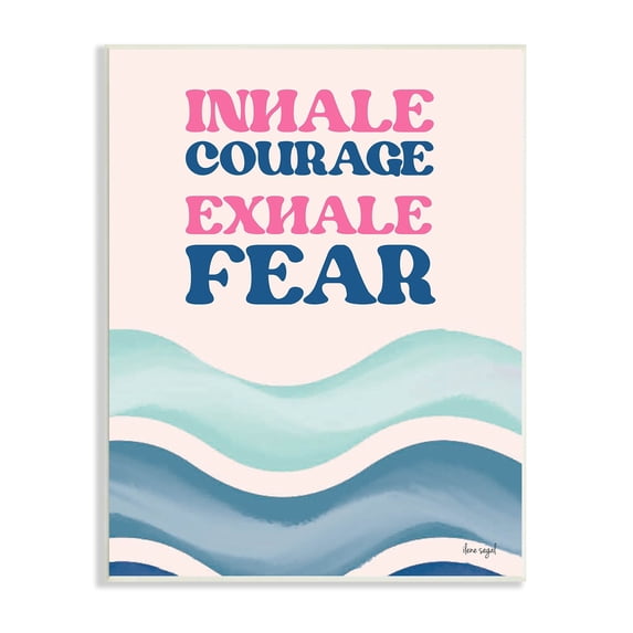 Stupell Industries Inhale Courage Exhale Fear Motivational Typography Sentiment Graphic Art Unframed Art Print Wall Art, Design by Ilene Segal
