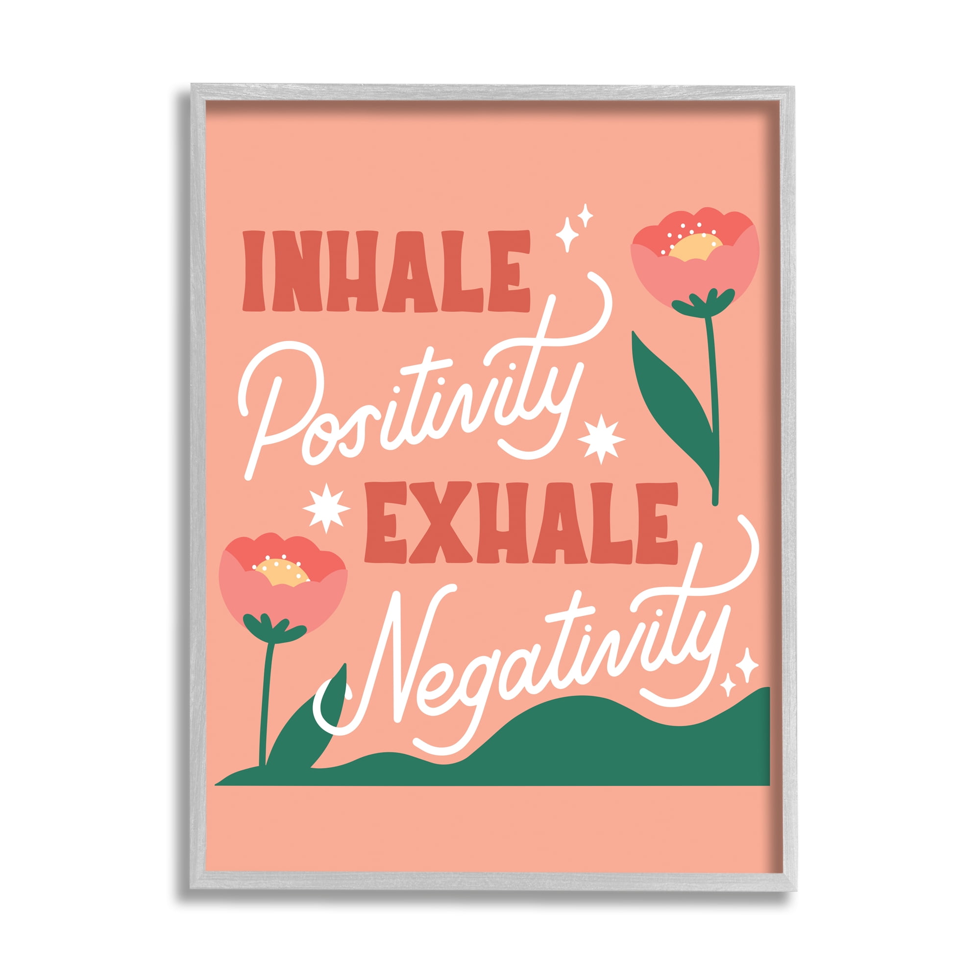 Stupell Industries Inhale Positivity Exhale Negativity Floral Motivational Sign,16 x 20, Design by Hey Bre! Creative Studio