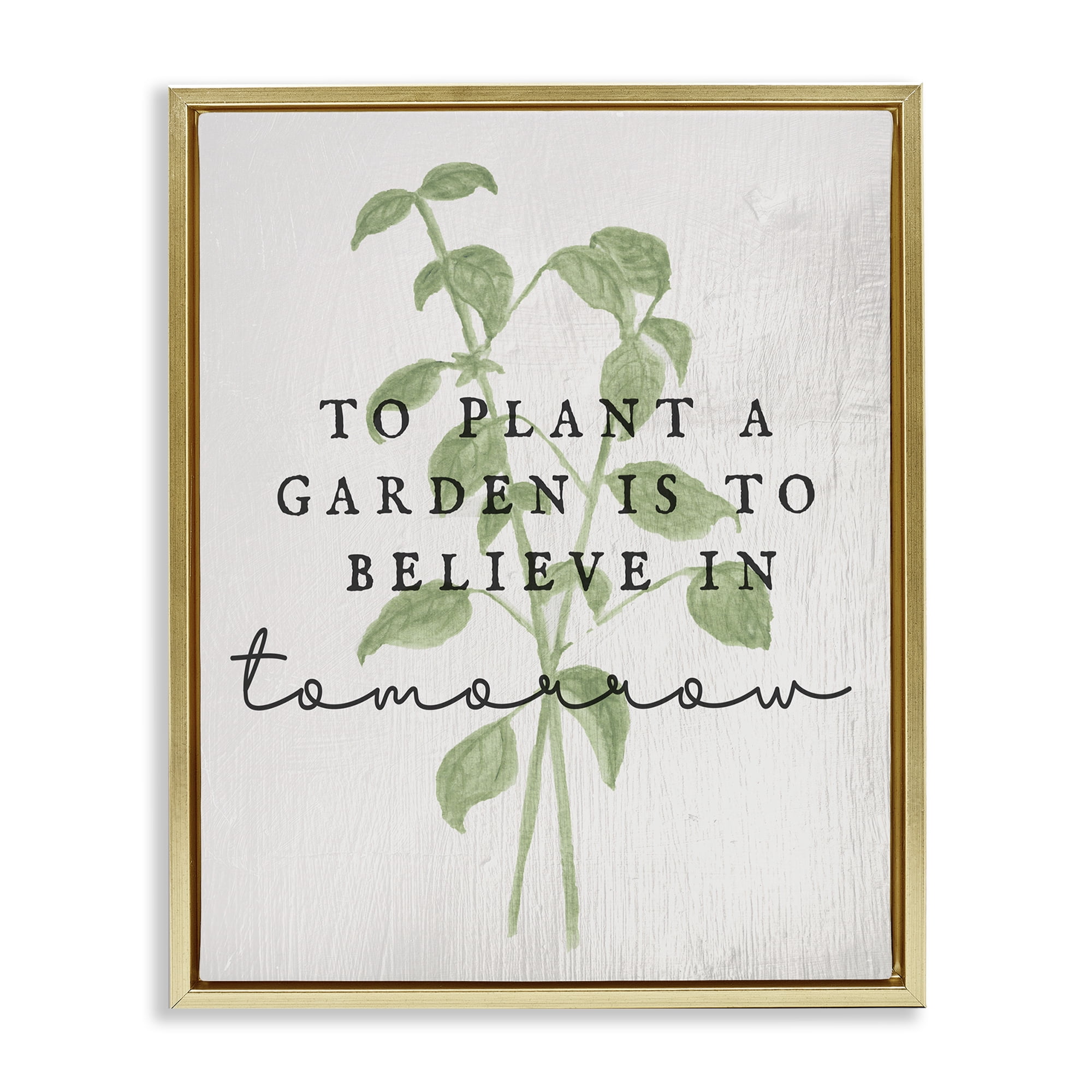 Stupell Industries Inspirational Garden Phrase Plants & Flowers Painting Gold Floater Framed Canvas Art Print Wall Art, 25 x 31