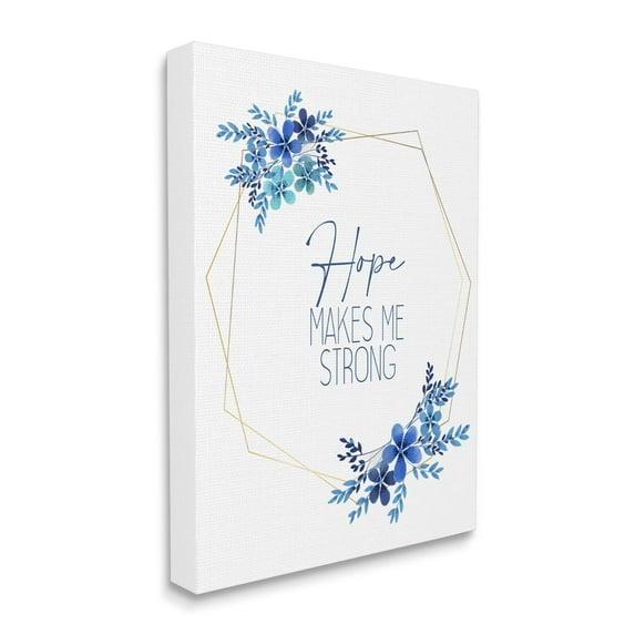 Stupell Industries Inspirational Hope Makes Me Strong Phrase Blue Florals Canvas Wall Art by Kim Allen