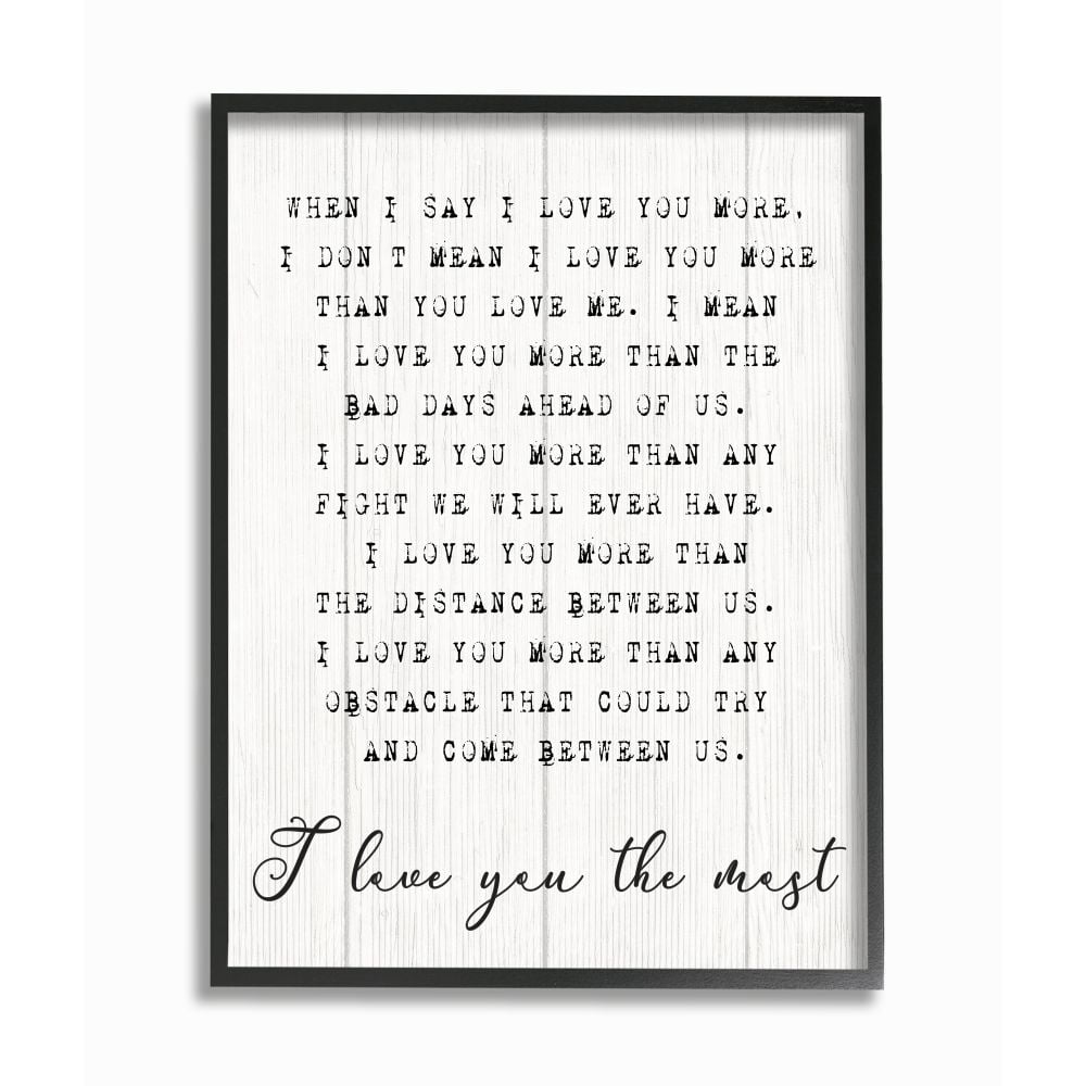 Stupell Industries Inspirational I love You the Most Phrase Couple Relationship Framed Wall Art Design by Daphne Polselli, 24" x 30", Black Framed