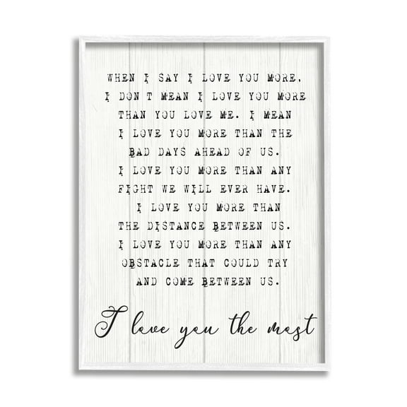 Stupell Industries Inspirational I love You the Most Phrase Couple Relationship Graphic Art Framed Art Print Wall Art, 16x20, By Daphne Polselli