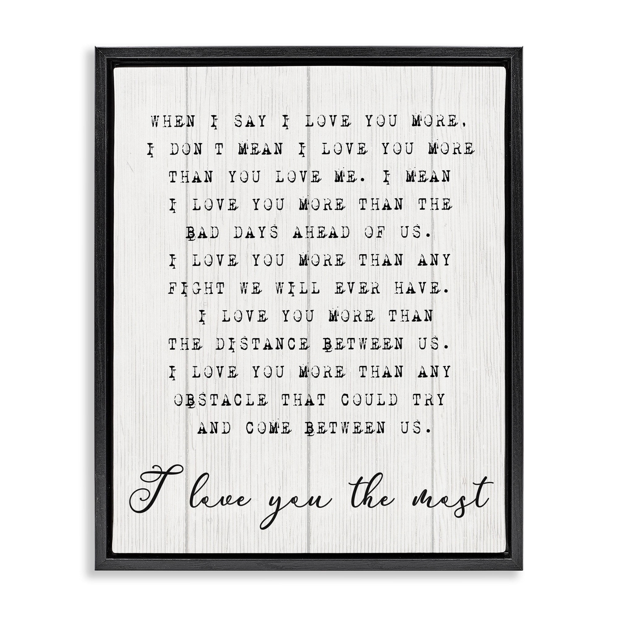 Stupell Industries Inspirational I love You the Most Phrase Couple Relationship Jet Black Framed Floating Canvas Wall Art, 16x20, by Daphne Polselli