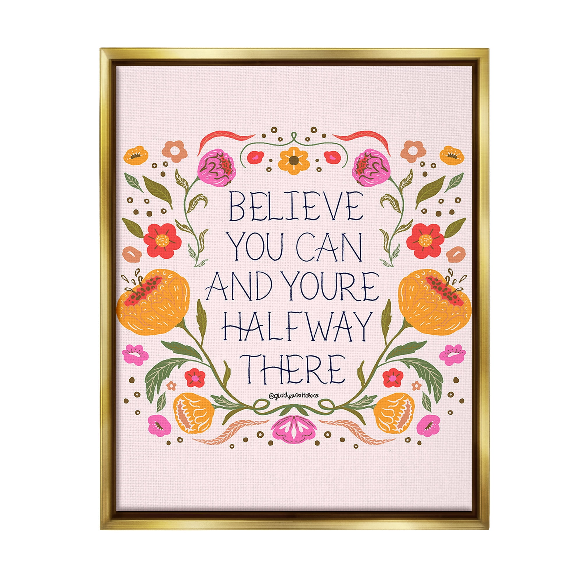 Stupell Industries Inspiring Believe with Florals Inspirational Painting Gold Floater Framed Canvas Art Print Wall Art, 25 x 31